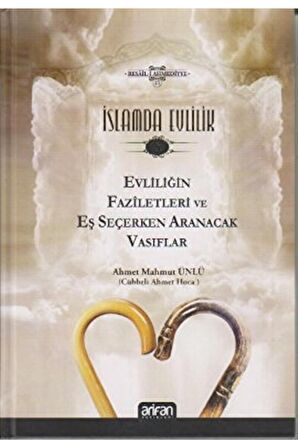 Islamda Evlilik -1 & Evliliğin Faziletleri Ve Eş Seçerken Aranacak Vasıflar