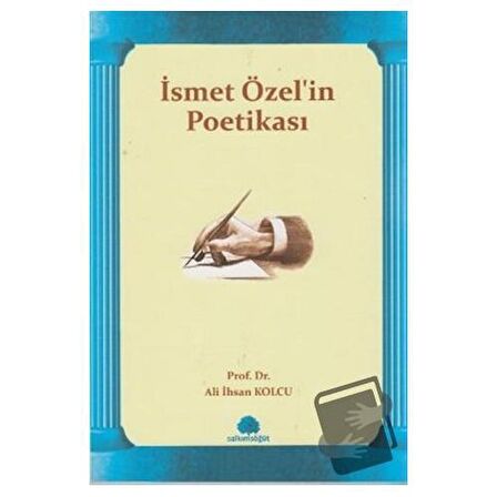 İsmet Özel’in Poetikası / Salkımsöğüt Yayınları / Ali İhsan Kolcu