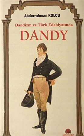 Dandizm ve Türk Edebiyatında Dandy