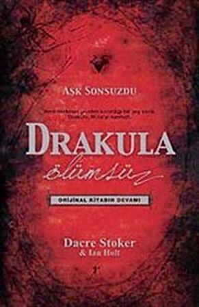 Aşk Sonsuzdu / Drakula / Ölümsüz / Dacre Stoker