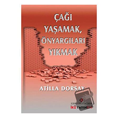 Çağı Yaşamak, Önyargıları Yıkmak