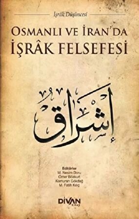 Osmanlı ve İran'da İşrak Felsefesi