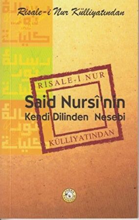 Said Nursi’nin Kendi Dilinden Nesebi