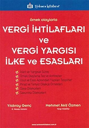 Örnek Olaylarla Vergi İhtilafları ve Vergi Yargısı İlke ve Esasları