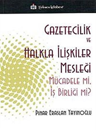 Gazetecilik ve Halkla İlişkiler Mesleği