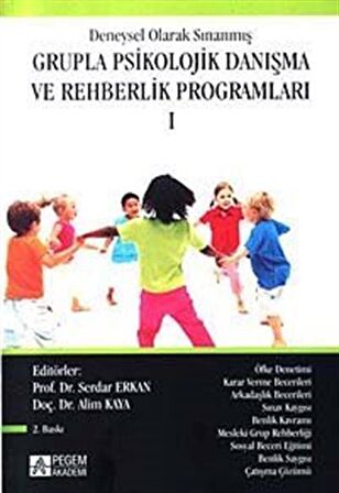 Deneysel Olarak Sınanmış Grupla Psikolojik Danışma ve Rehberlik Programları Cilt: 1