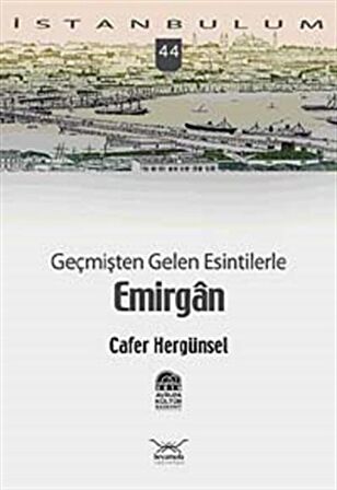 Geçmişten Gelen Esintilerle Emirgan-44 / Cafer Hergünsel