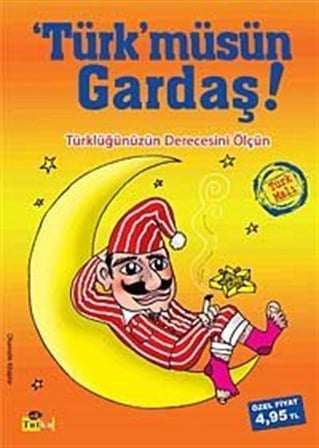 Türk'müsün Gardaş! / Kolektif