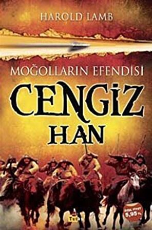 Moğolların Efendisi Cengiz Han / Harold Albert Lamb