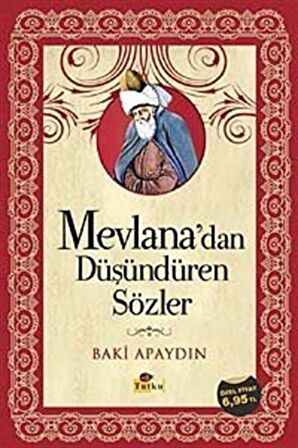 Mevlana'dan Düşündüren Sözler / Baki Apaydın