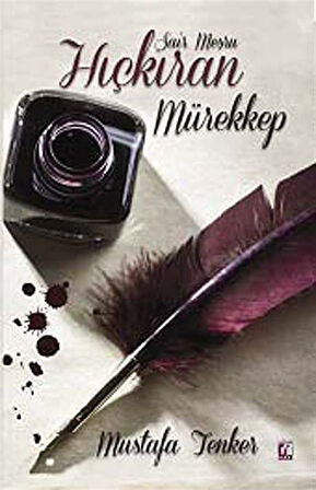 Hıçkıran Mürekkep / Mustafa Tenker