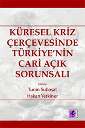 Küresel Kriz Çerçevesinde Türkiye’nin Cari Açık Sorunsalı