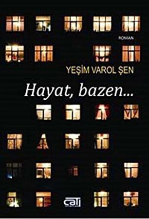 Hayat Bazen... / Yeşim Varol Şen