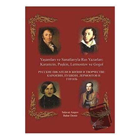 Yaşamları ve Sanatlarıyla Rus Yazarları : Karamzin, Puşkin, Lermontov ve Gogol