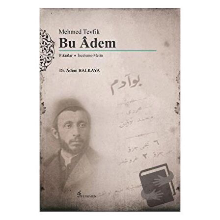 Mehmed Tevfik: Bu Adem