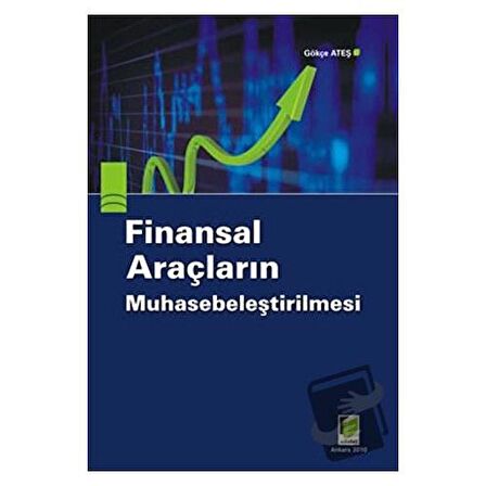Finansal Araçların Muhasebeleştirilmesi / Adalet Yayınevi / Gökçe Ateş