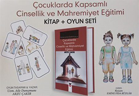Çocuklarda Kapsamlı Cinsellik Ve Mahremiyet Eğitimi (Kitap Ve Oyun Seti) / Uzm. Aile Danışmanı Arzu Çakır