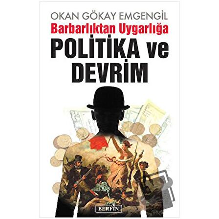 Barbarlıktan Uygarlığa Politika ve Devrim