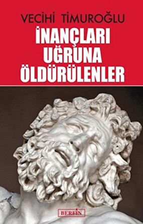 İnançları Uğruna Öldürülenler