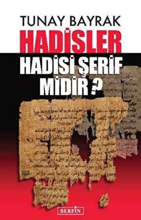 Hadisler Hadisi Şerif midir?