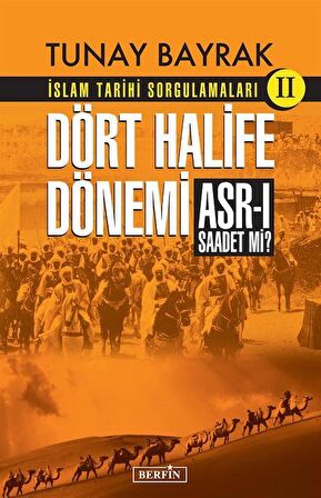 İslam Tarihi Sorgulamaları (2) - Dört Halife Dönemi