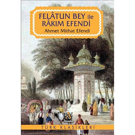 Felatun Bey İle Rakım Efendi