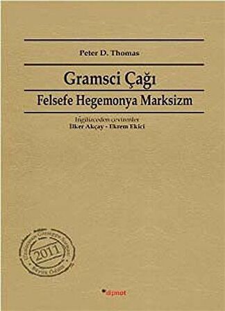 Gramsci Çağı & Felsefe, Hegemonya, Marksizm / Peter D. Thomas