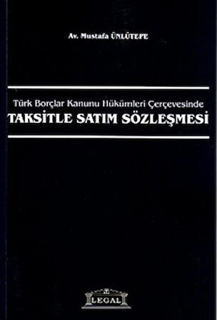 Türk Borçlar Kanunu Hükümleri Çerçevesinde Taksitle Satım Sözleşmesi