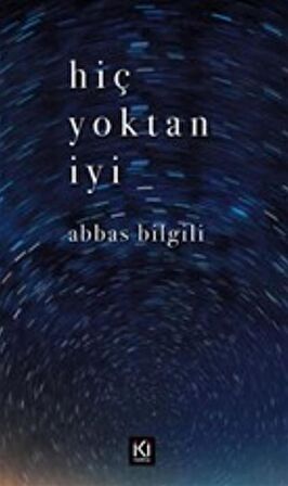 Hiç Yoktan İyi