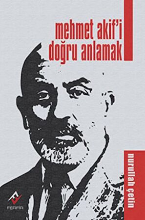 Mehmet Akif’i Doğru Anlamak