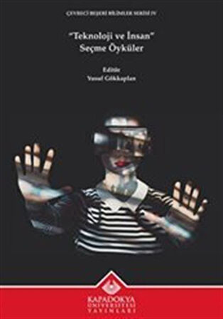Teknoloji ve İnsan & Seçme Öyküler / Dr. Yusuf Gökkaplan