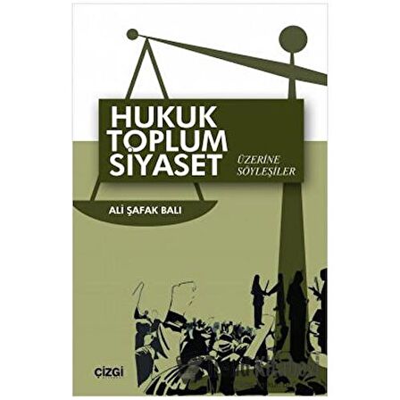 Hukuk Toplum Siyaset Üzerine Söyleşiler