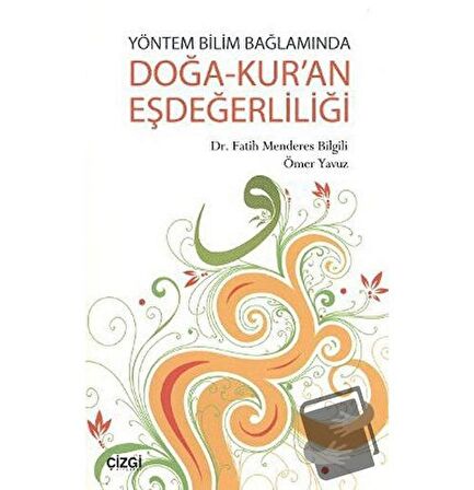 Yöntem Bilim Bağlamında Doğa-Kur’an Eşdeğerliliği