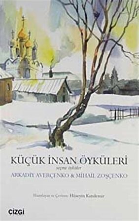 Küçük İnsan Öyküleri & Seçme Öyküler / Mihail Zoşçenko