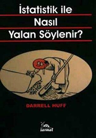 İstatistik ile Nasıl Yalan Söylenir? - Darrell Huff Sarmal Yayınevi