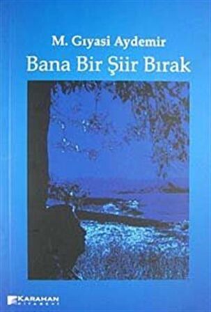 Bana Bir Şiir Bırak