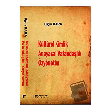 Kültürel Kimlik / Anayasal Vatandaşlık / Özyönetim