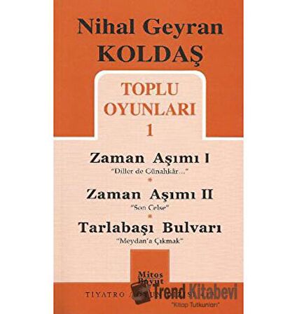 Toplu Oyunları 1 - Zaman Aşımı 1: Diller de Günahkar / Zaman Aşımı 2: Son Celse / Tarlabaşı Bulvarı: Meydan’a Çıkmak