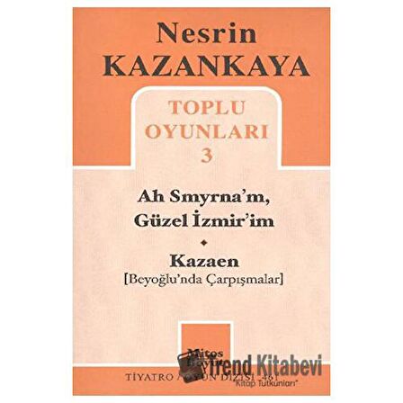 Toplu Oyunları 3 - Ah Smyrna’m, Güzel İzmir’im - Kazaen (Beyoğlunda Çarpışmalar)