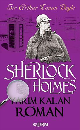 Yarım Kalan Roman - Sherlock Holmes