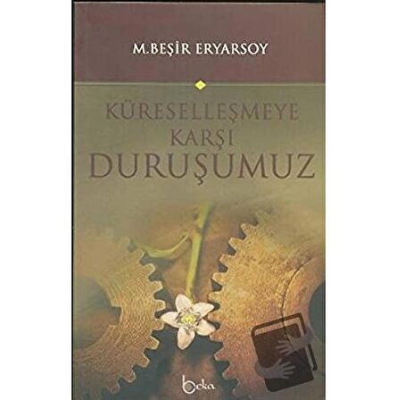 Küreselleşmeye Karşı Duruşumuz