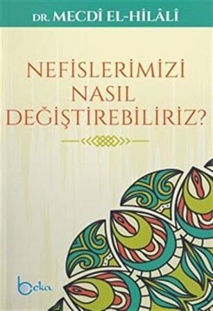 Nefislerimizi Nasıl Değiştirebiliriz?