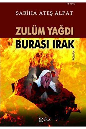 Zulüm Yağdı Burası Irak