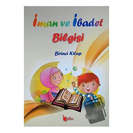 İman ve İbadet Bilgisi: Birinci Kitap