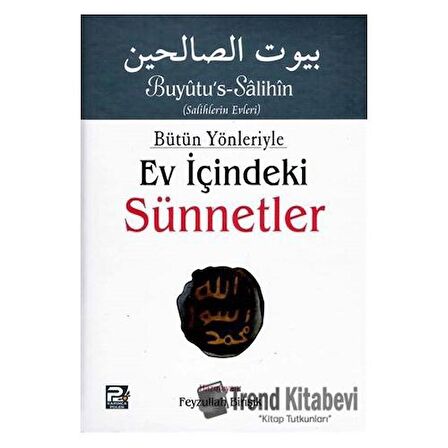 Bütün Yönleriyle Ev İçindeki Sünnetler (Tek Cilt Arapça Metinsiz)