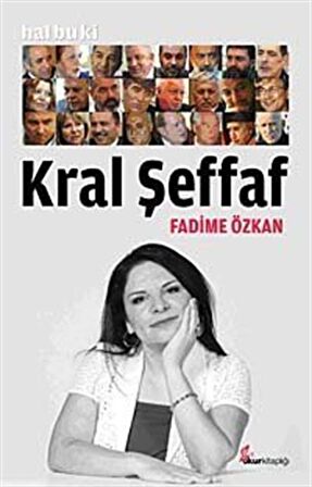 Hal Bu Ki Kral Şeffaf