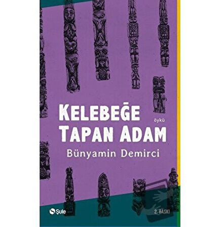 Kelebeğe Tapan Adam