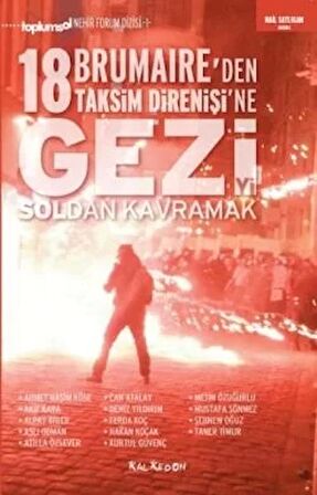 Gezi'yi Soldan Kavramak 18 Brumaire'den Taksim Direnişi'ne