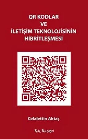 QR Kodlar ve İletişim Teknolojisinin Hibritleşmesi