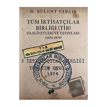 Tüm İktisatçılar Birliği (TİB) Faaliyetleri ve Yayınları